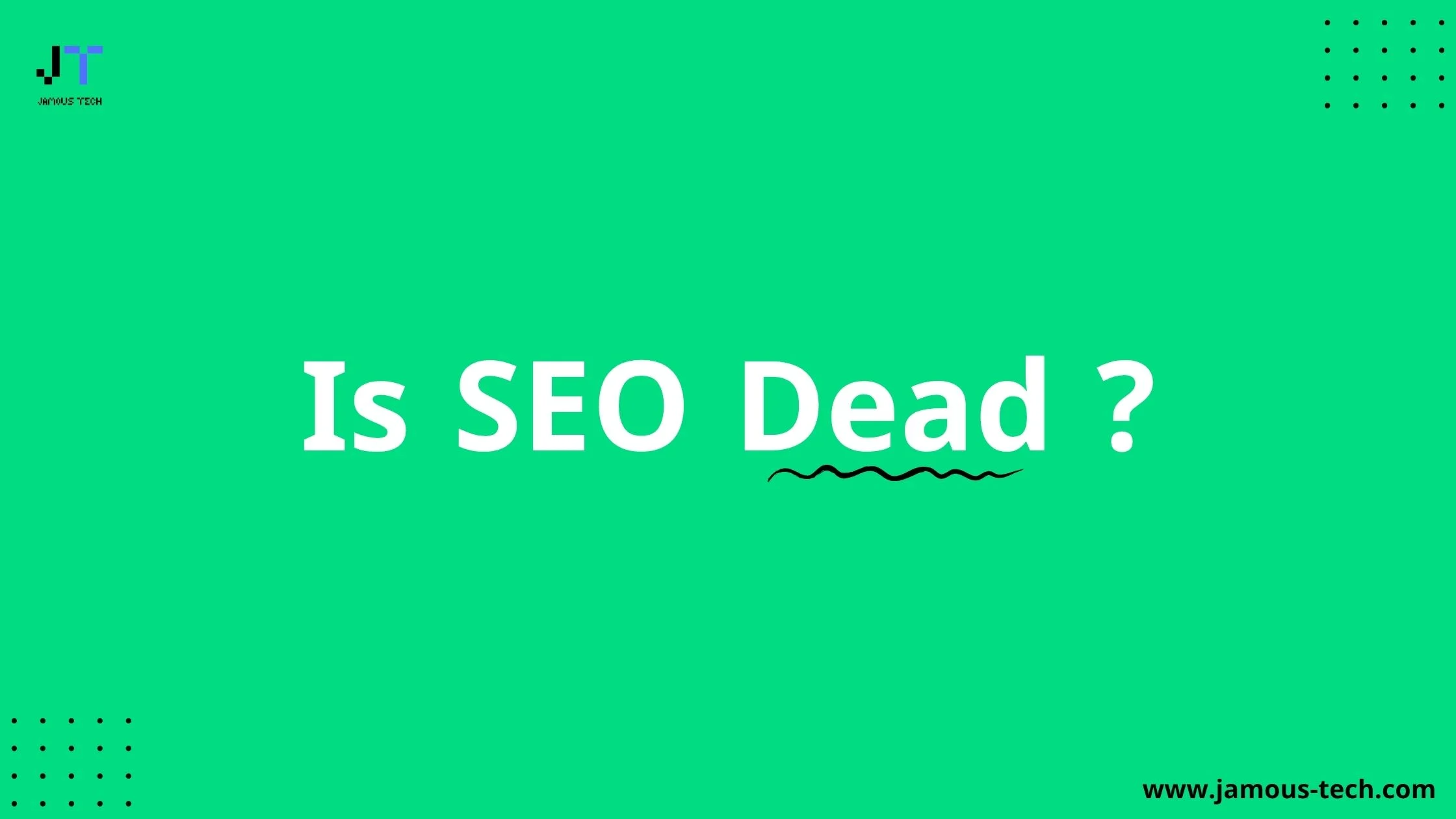 Is SEO Dead